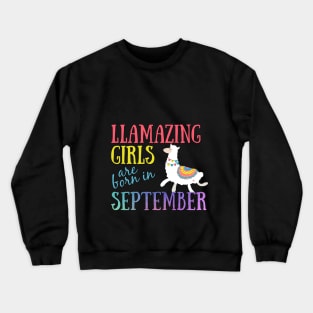 Llama Llamazing Girls Are Born In September Crewneck Sweatshirt